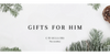 C W Sellors Christmas: The Best Gifts for Him