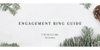 C W Sellors Christmas: Ultimate Engagement Ring Guide